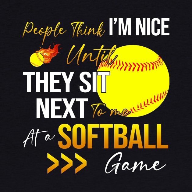 People Think I'm Nice Until Ther Sit Next To Me At A Softball Game by Jenna Lyannion